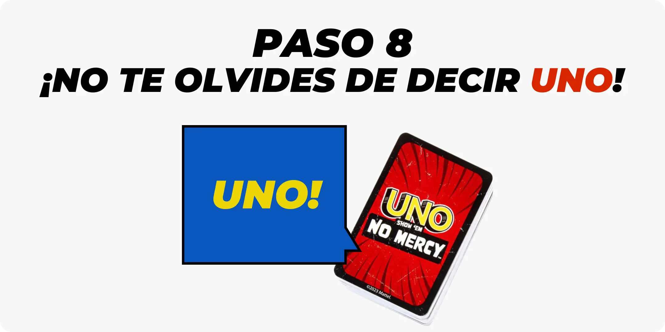 Paso 8 - Decir UNO